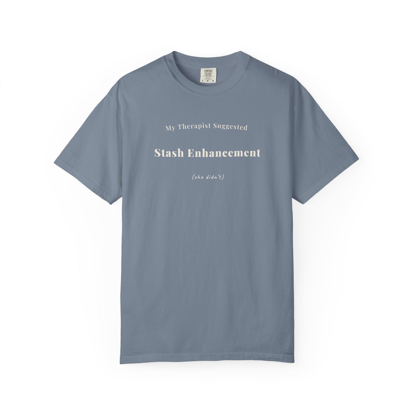 "My Therapist Suggested Stash Enhancement funny knitting t-shirt in Blue Jean Comfort Colors 1717"