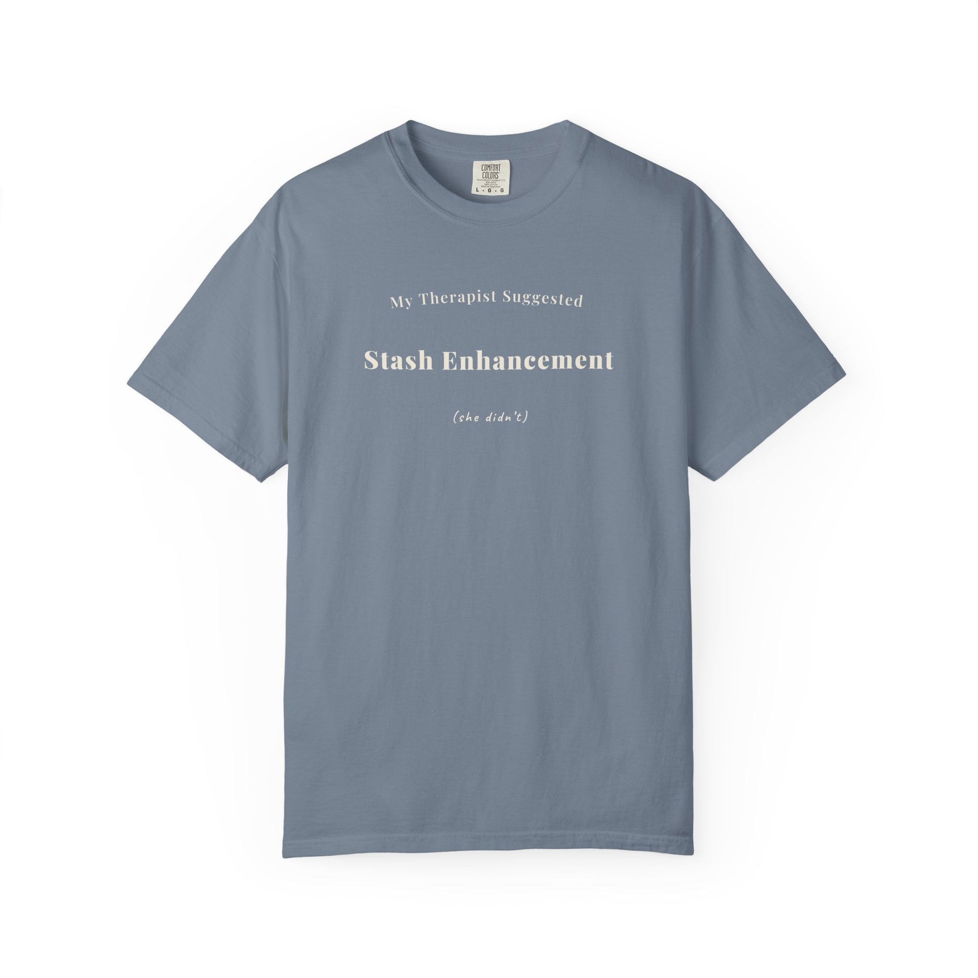"My Therapist Suggested Stash Enhancement funny knitting t-shirt in Blue Jean Comfort Colors 1717"