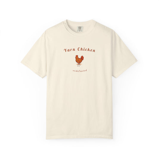 "Yarn Chicken Undefeated" Funny Knitting T-Shirt | Comfort Colors 1717