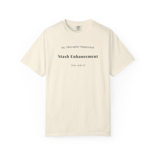 "My Therapist Suggested Stash Enhancement (She Didn't)" — Funny Knitting T-Shirt
