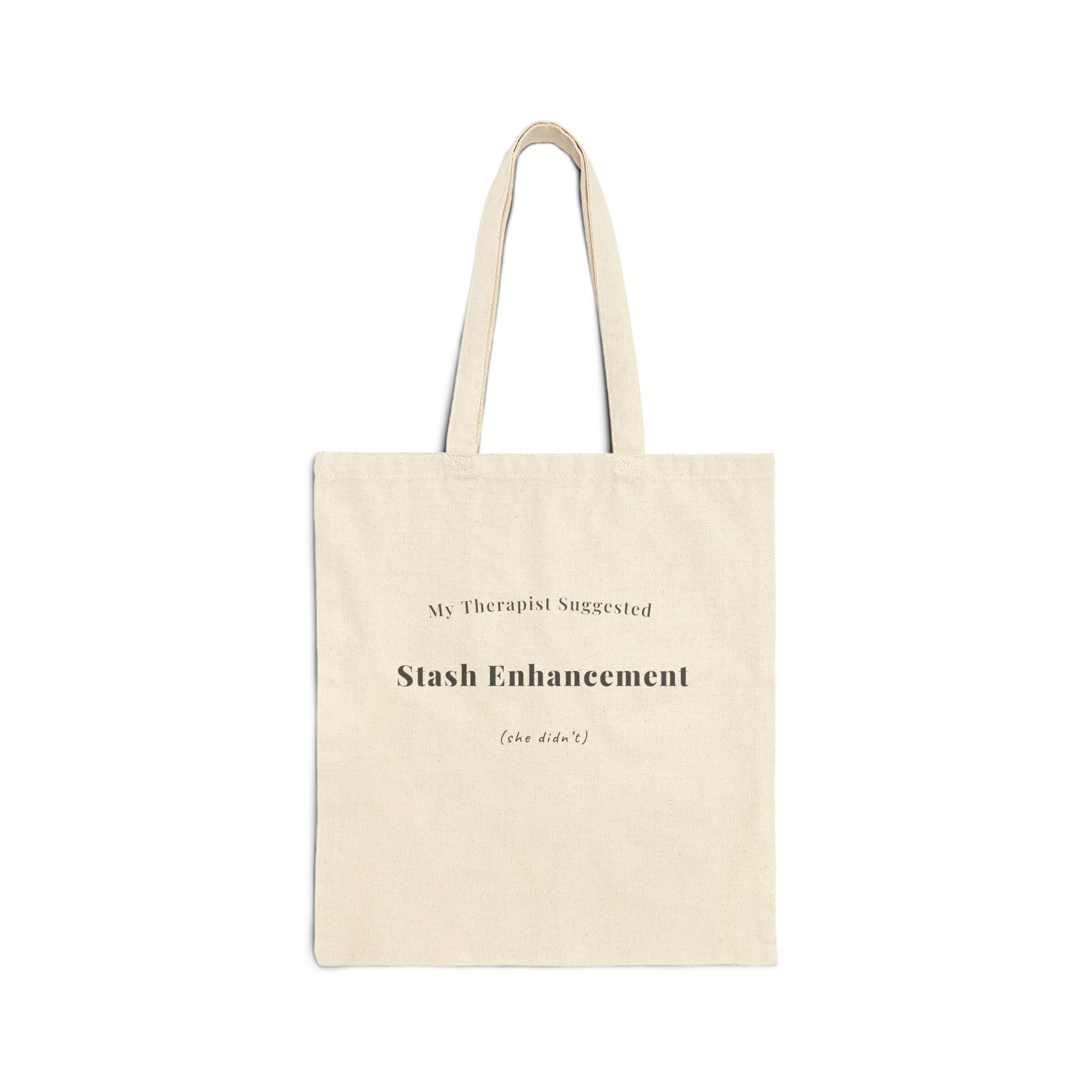 "My Therapist Suggested Stash Enhancement She Didn't funny knitting tote bag natural canvas — project bag for knitters, printed both sides"