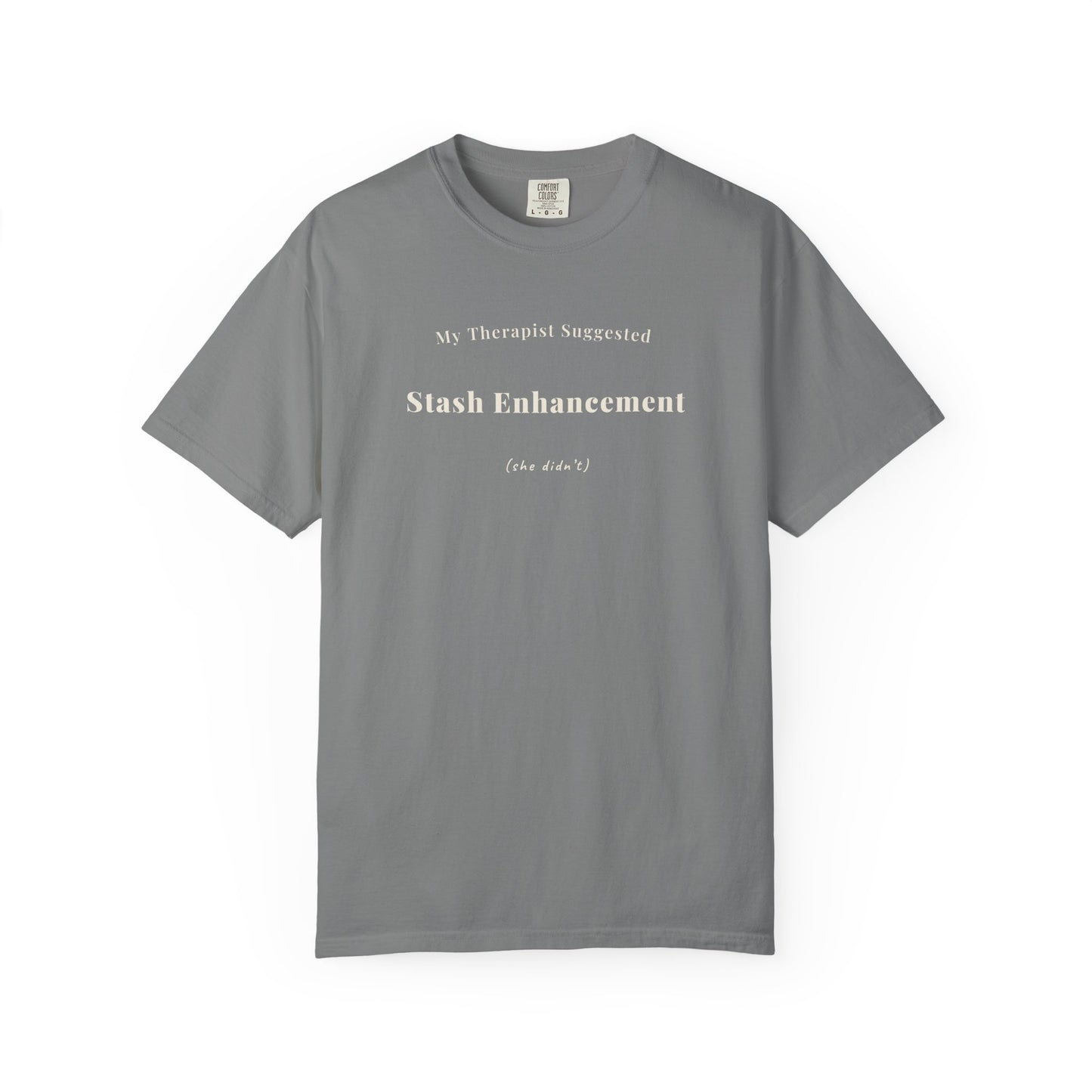 "My Therapist Suggested Stash Enhancement funny knitting t-shirt in Grey Comfort Colors 1717"